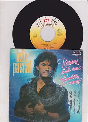 FELIX PASCAL Komm' laß und tanzen geh'n 7''-Single