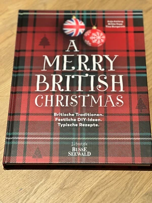 A Merry British Christmas. Britische Traditionen. Festliche DIY-Ideen. Rezepte. - Bild 1 von 2
