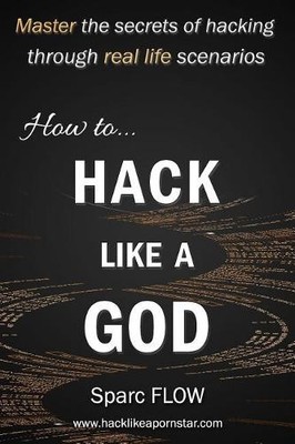 Sparc Flow How to Hack Like a God (Taschenbuch) Hack the Planet (US IMPORT)