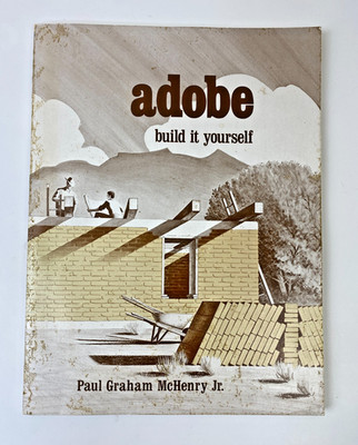 Adobe Build It Yourself by Paul Graham McHenry Jr. 5th Printing 1979