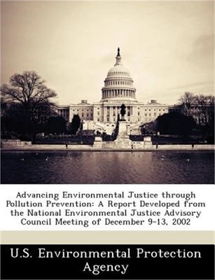 Advancing Environmental Justice Through Pollution Prevention: A Report Developed