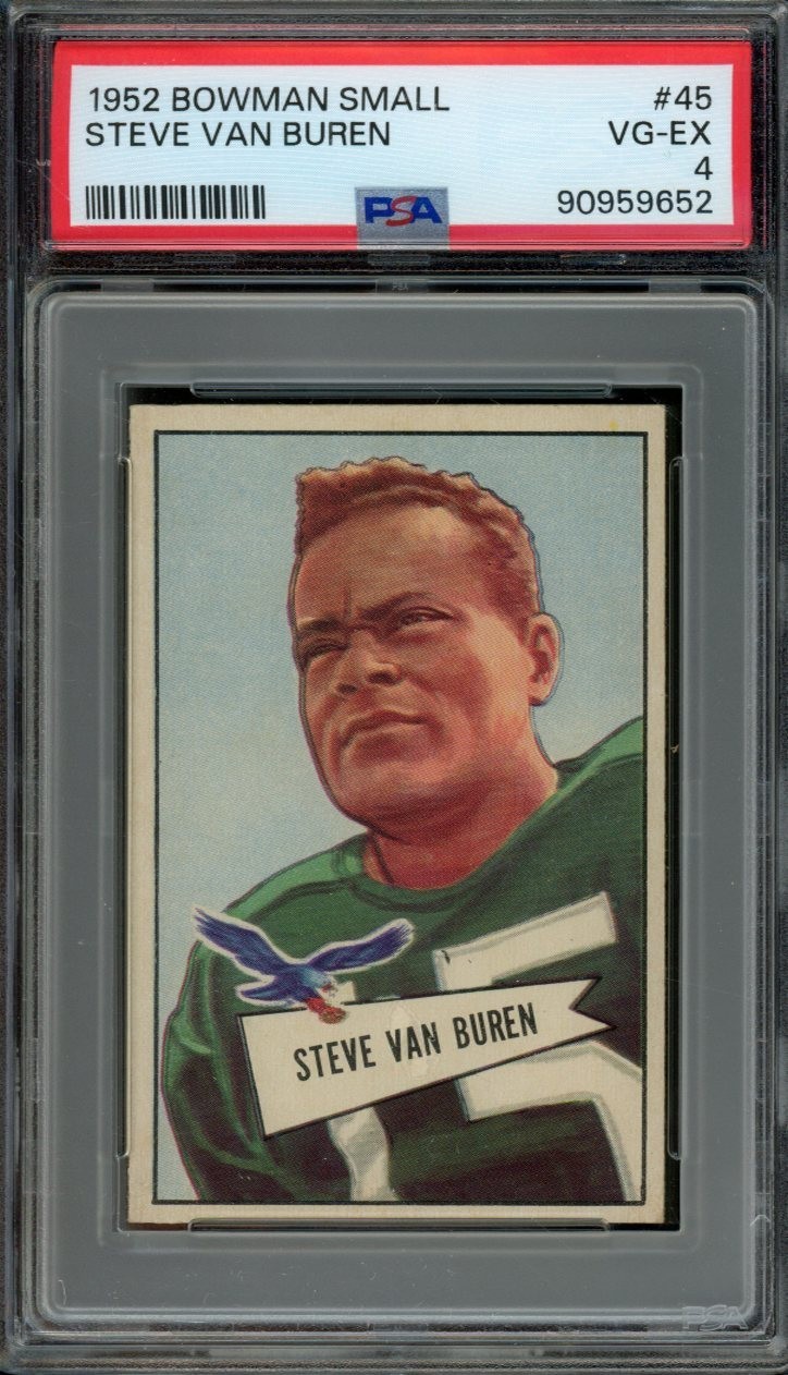 1952 BOWMAN SMALL #45 STEVE VAN BUREN PSA 4 EAGLES HOF [G652]