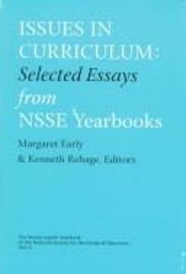 Issues in Curriculum : Selected Essays from Past NSSE Yearbooks H