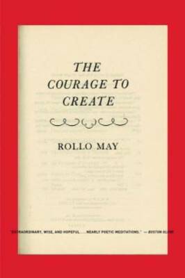 The Courage to Create - Paperback By May, Rollo - VERY GOOD