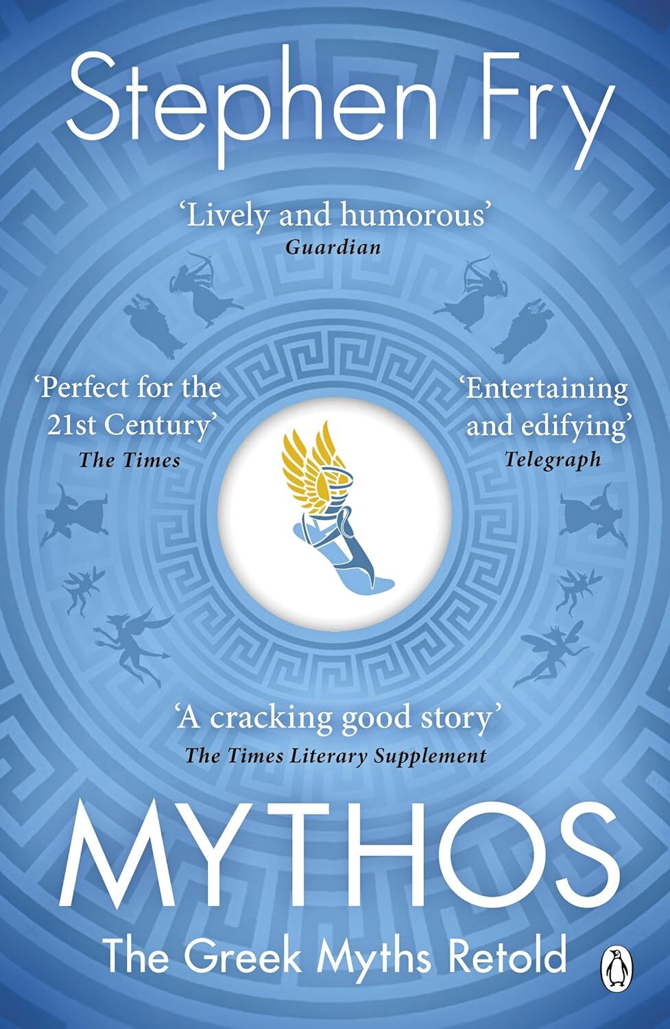 Mythos: The Greek Myths Retold (Stephen Fry’s Greek Myths, 1)