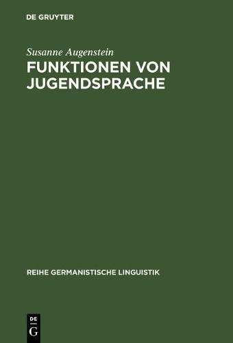 Susanne Augenstein Funktionen von Jugendsprache (Hardback)