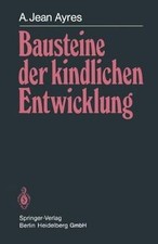 Bausteine der kindlichen Entwicklung: Die Bedeutung der ... | Buch | Zustand gut