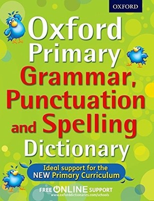 Oxford Primary Grammar, Punctuation and Spelli by Oxford Dictionaries 0192734210