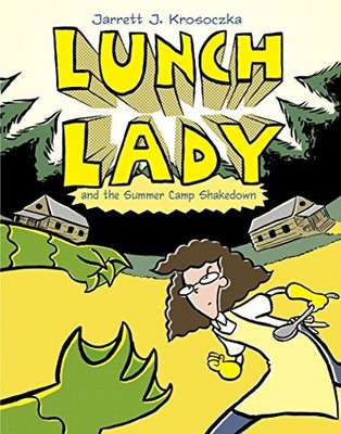 Lunch Lady and the Summer Camp Shakedown: Lunch Lady #4,Jarrett 
