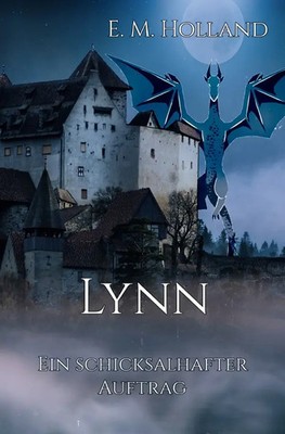 E. M. Holland | Lynn - ein schicksalhafter Auftrag | Taschenbuch | Deutsch