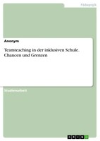 Teamteaching In Der Inklusiven Schule. Chancen Und Grenzen Anonymous Taschenbuch