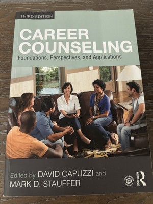 Career Counseling : Foundations, Perspectives, and Applications by Mark Stauffer