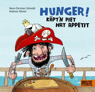 Hunger! Käpt'n Piet hat Appetit | Buch | 9783407754752
