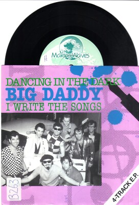 BIG DADDY - DANCING IN THE DARK E.P. + I WRITE THE SONGS + 2 - 7'' PIC SLEEVE VGC