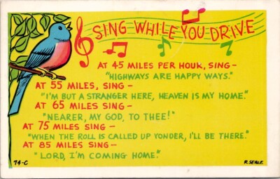 Sing While You Drive 45 Miles Per Hour At 55 Miles Per Hour Postcard Spc10