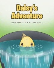 Daisys Adventure - Paperback By Ferrell a K a Aunt Joyce, Joyce - GOOD