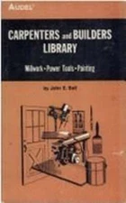 Carpenters and Builders Library: Millwork, Power Tools, Painting v. 4 by Ball