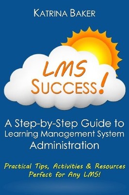 LMS Success: A Step-by-Step Guide to Learning Management Sy