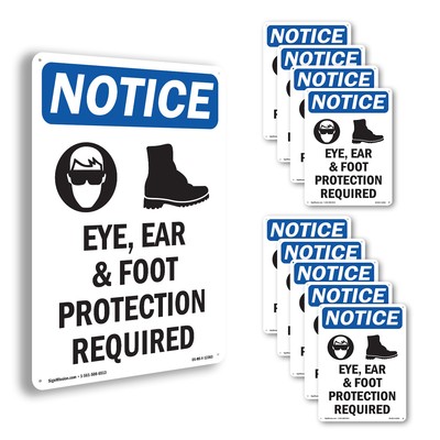 Eye Ear & Foot Protection OSHA Notice Sign Metal Plastic Or Decal - 5 or 10 Pack