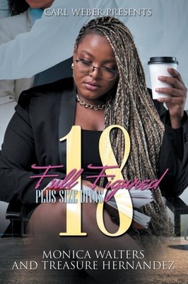 Full Figured 18: Plus Sized Divas by Monica Walters PAPERBACK 9781645564515