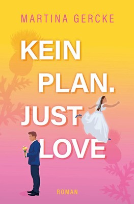 Martina Gercke | Kein Plan. Just Love. | Taschenbuch | Deutsch (2026) | 452 S.