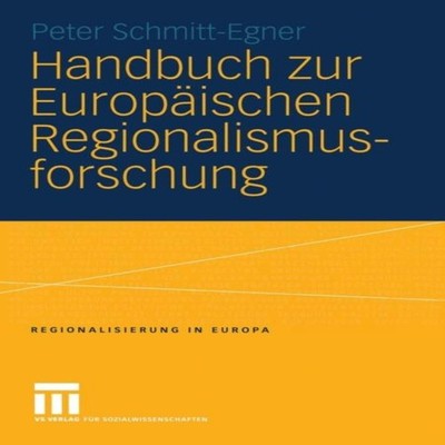 Handbuch zur Europaischen Regionalismusforschung Theoretisch-meth