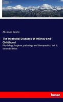 The Intestinal Diseases Of Infancy And Childhood Abraham Jacobi
