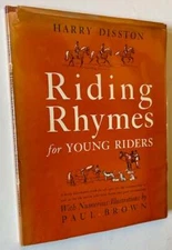 Harry Disston / Riding Rhymes for Young Riders 1st Edition 1951