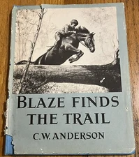 BLAZE FINDS THE TRAIL : by C. W. Anderson : hbdj : horse : vintage