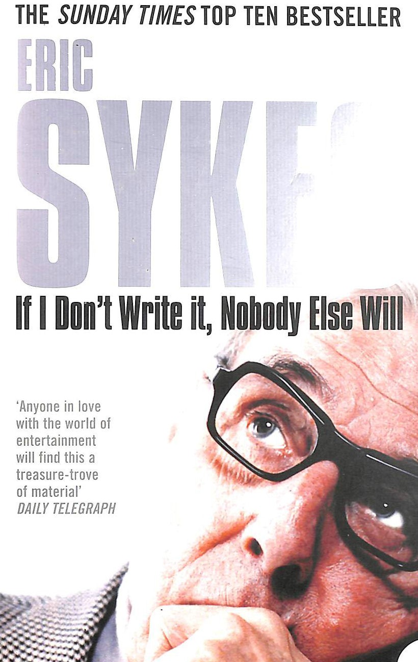 If I Don't Write It Nobody Else Will by Sykes, Eric