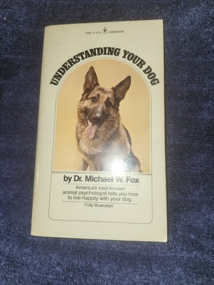 NEW! 1981 Vintage UNDERSTANDING YOUR DOG by Dr. Michael W. Fox softcover book