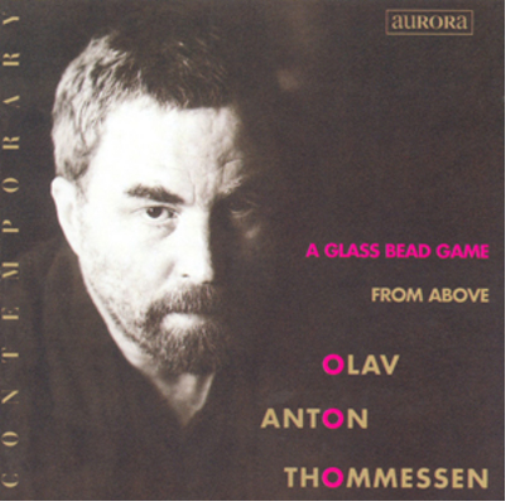 Olav Anton Thommessen A Glass Bead Game/From Above (CD) Album