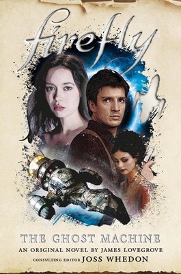 Firefly - The Ghost Machine by James Lovegrove (English) Hardcover Book