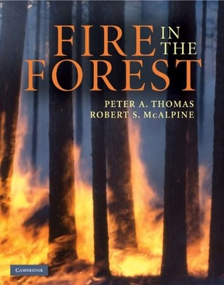 FIRE IN THE FOREST By Peter A. Thomas & Robert S. Mcalpine - Hardcover BRAND NEW