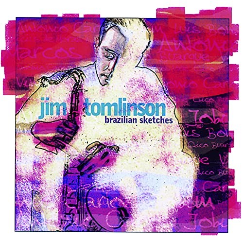 Jim Tomlinson Brazilian Sketches Limited Edition  From Japan CD 11tracks