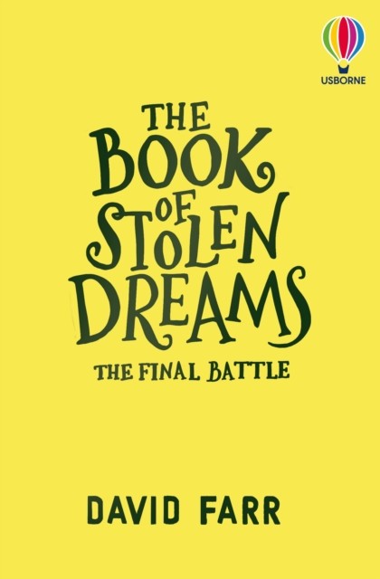 The Book of Stolen Dreams: The Final Battle by David Farr (Paperback Book)