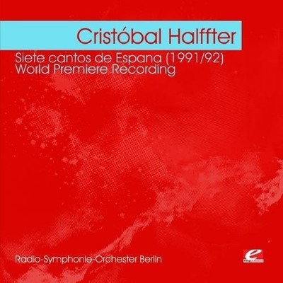 Berlin Radio Symphon - Halffter: Siete Cantos de Espana 1991/92 [New CD]
