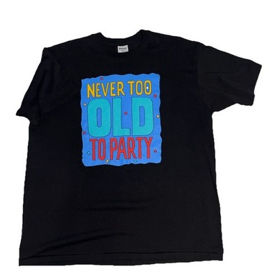 Vintage Stedman Super 50 Never Too Old to Party Black Single Stitch XL