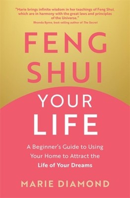 Feng Shui Your Life by Marie Diamond (Paperback Book)