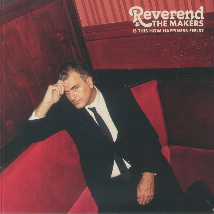 REVEREND & THE MAKERS - Is This How Happiness Feels? - Vinyl (LP)
