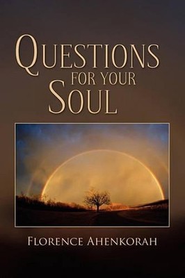 Questions for Your Soul by Florence Ahenkorah (English) Paperback Book