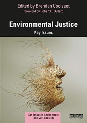 Environmental Justice (Key Issues in Environment and Sustainab...