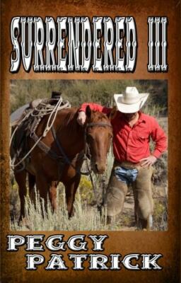 Surrendered III (Unabridged) by Peggy Patrick