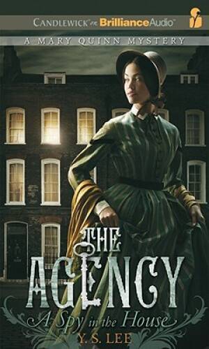 The Agency 1: A Spy in the House (Mary Quinn Mysteries) - Audio CD - GOOD - Y. S. Lee