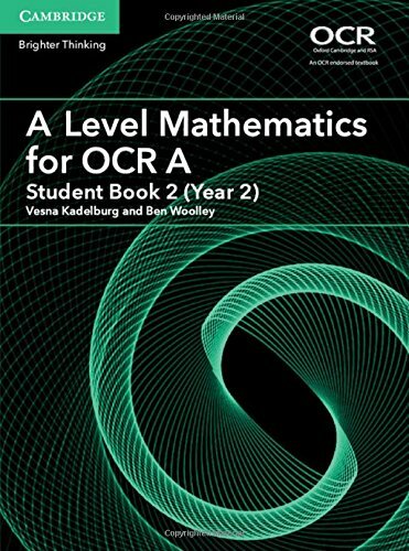 A Level Mathematics for OCR A Student Book 2 (Year 2) (AS/A Level Mathematics f