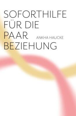 Soforthilfe für die Paarbeziehung | Buch | 9783525462843