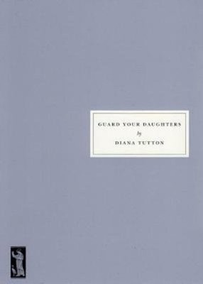 GUARD YOUR DAUGHTERS by Diana Tutton Paperback Self Help Business