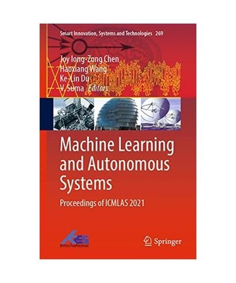 Machine Learning and Autonomous Systems: Proceedings of ICMLAS 2021