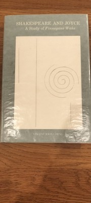 Shakespeare and Joyce: A Study of Finnegans Wake - Vincent J Cheng