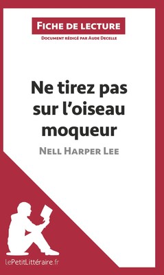 Ne tirez pas sur l'oiseau moqueur de Nell Harper Lee (Fiche de lecture) Buch